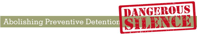 Heading: Abolishing Preventive Detention: Dangerous Silence