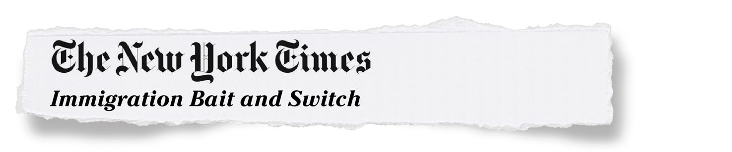 The New York Times - Immigration Bait and Switch