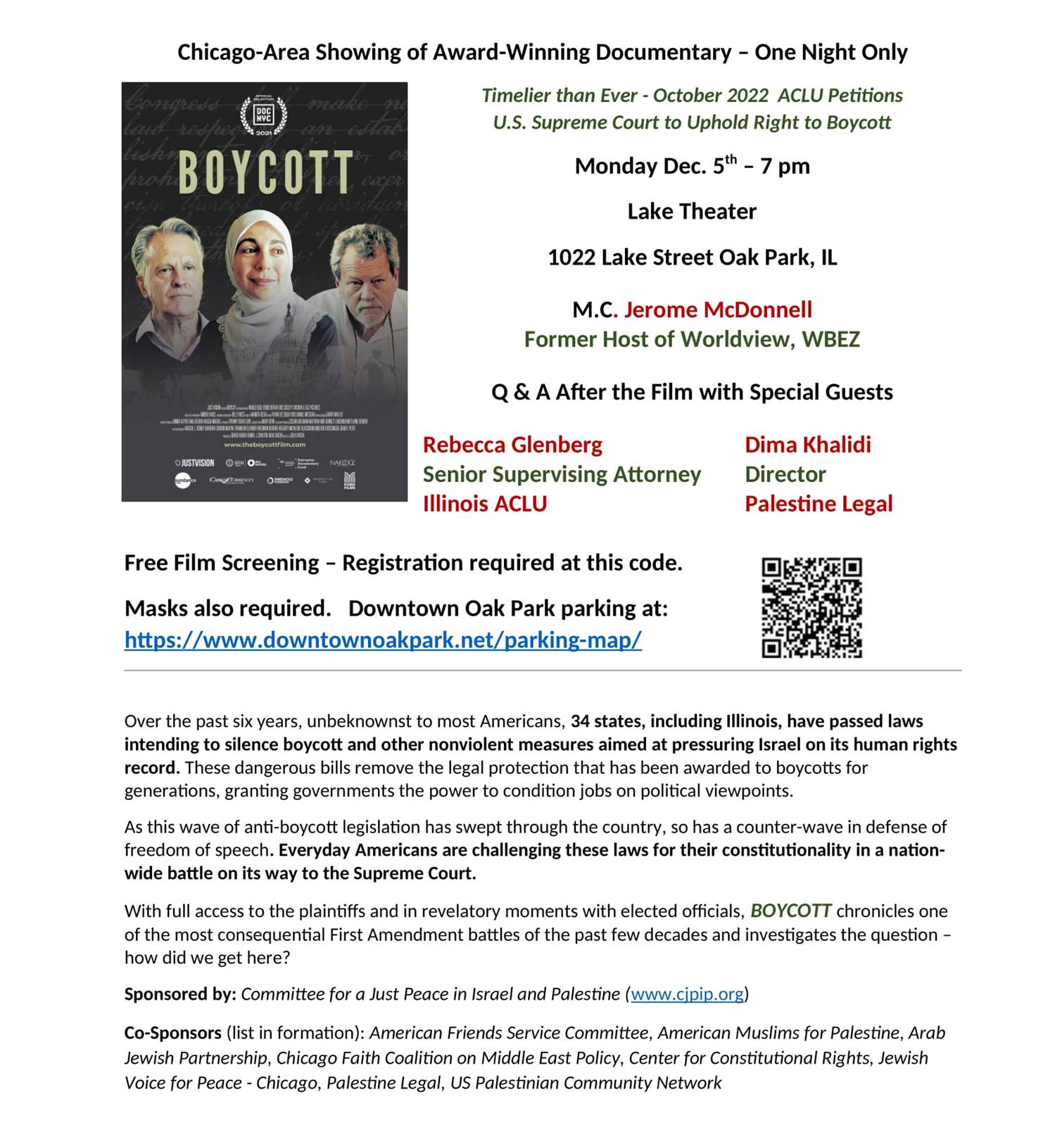 Boycott - the 2021 Award Winning Documentary. When a news publisher in Arkansas, an attorney in Arizona, and a speech therapist in Texas are told they must choose between their jobs and their political beliefs, they launch legal battles that expose an attack on freedom of speech across 33 states in America. Boycott traces the impact of state legislation designed to penalize individuals and companies that choose to boycott Israel due to its human rights record. A legal thriller with accidental plaintiffs at the center of the story, Boycott is a bracing look at the far-reaching implications of anti-boycott legislation and an inspiring tale of everyday Americans standing up to protect our rights in an age of shifting politics and threats to freedom of speech.  Come see the Chicago showing of this award winning documentary and have a chance to ask questions of legal experts following the film.