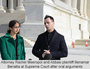 Attorney Rachel Meeropol and Abbasi plaintiff Benamar Benatta at Supreme Court after oral arguments