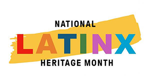 text reads latinx heritage month