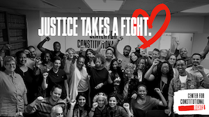 image of center for constitutional rights staffers with raised fists with text reading justice takes a fight with a heart