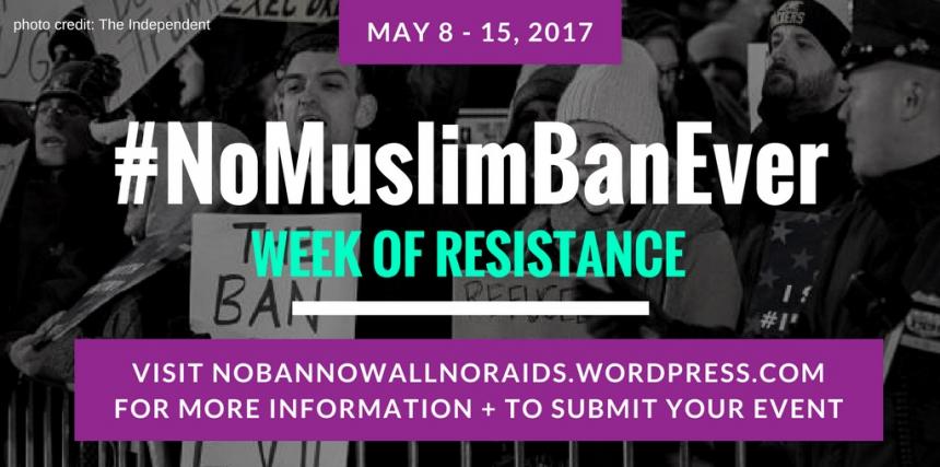 #NoMuslimBanEver Week of Resistance