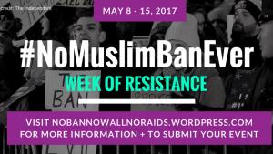 #NoMuslimBanEver Week of Resistance