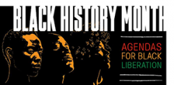 Black History Month: Agendas for Black Liberation